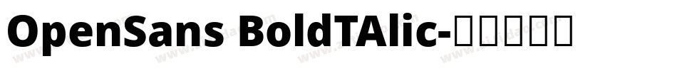 OpenSans BoldTAlic字体转换